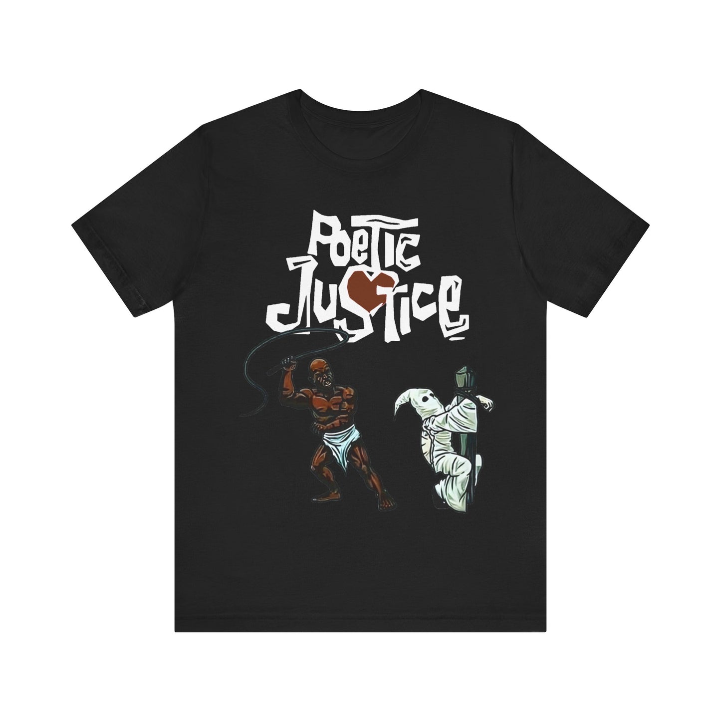 Poetic Justice: Unisex Jersey Short Sleeve Tee