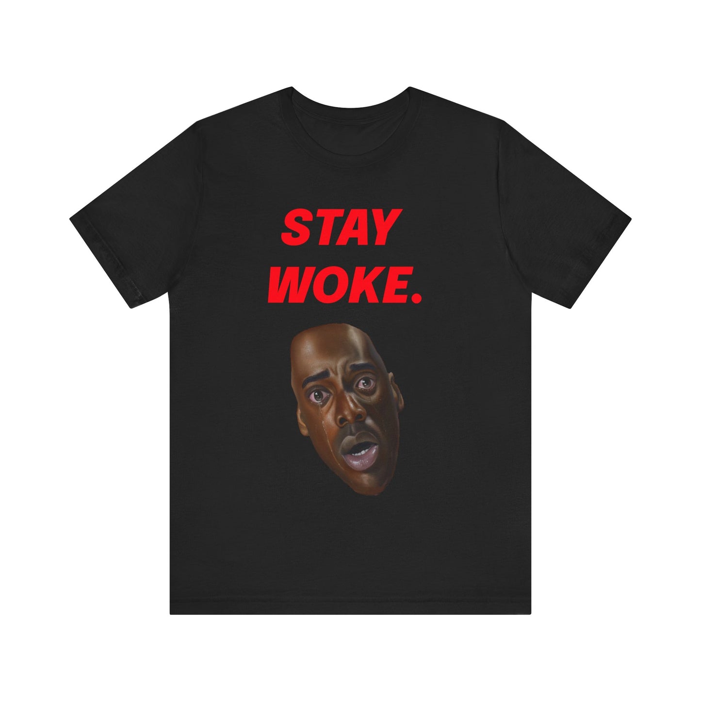 Stay Woke.: Unisex Jersey Short Sleeve Tee