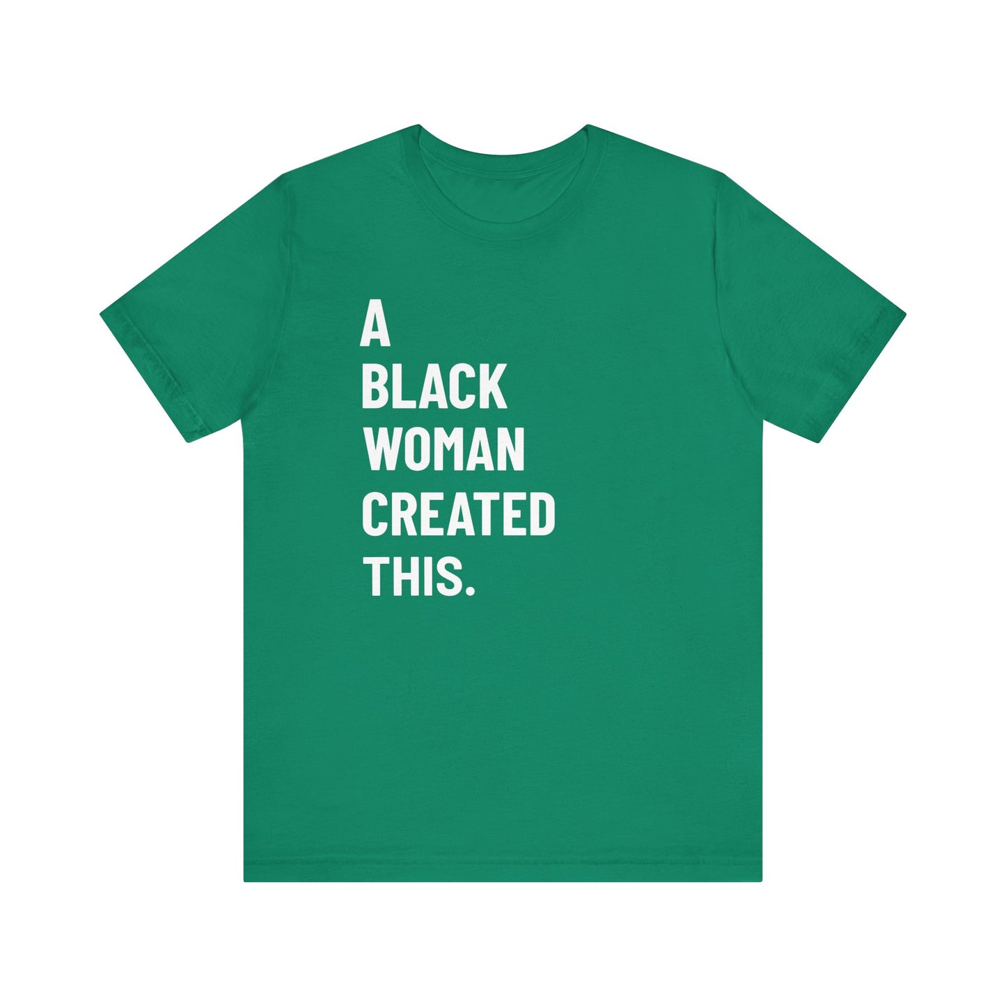 A Black Woman Created This: Kings' Jersey Short Sleeve Tee