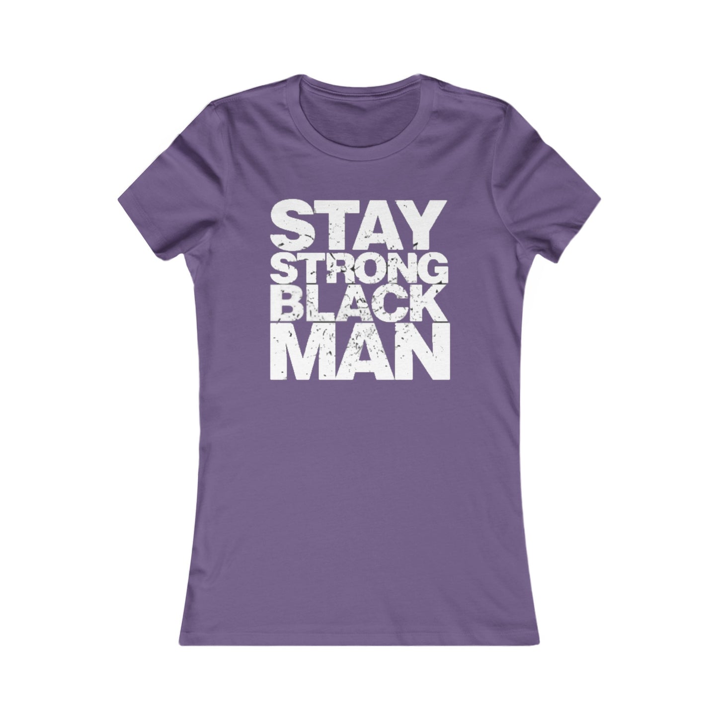 Stay Strong Black Man: Queens' Favorite Tee