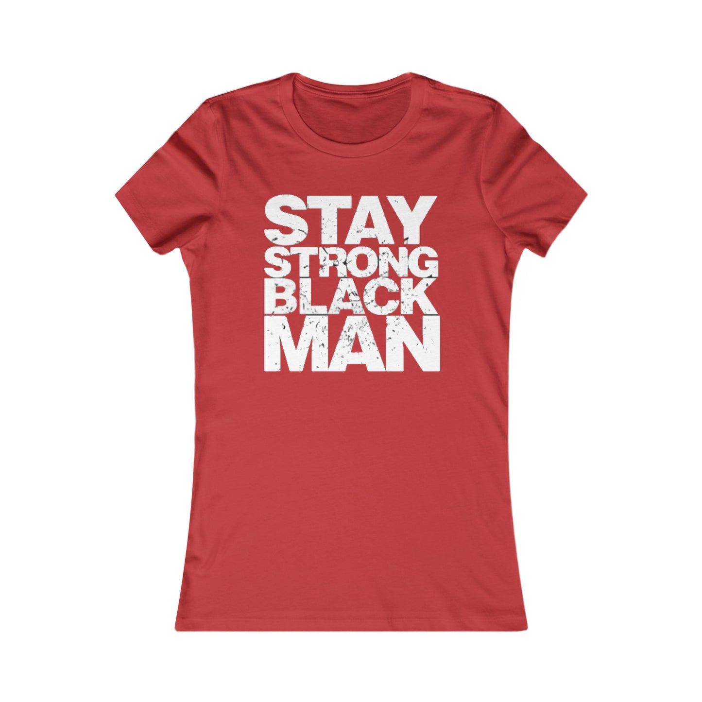 Stay Strong Black Man: Queens' Favorite Tee