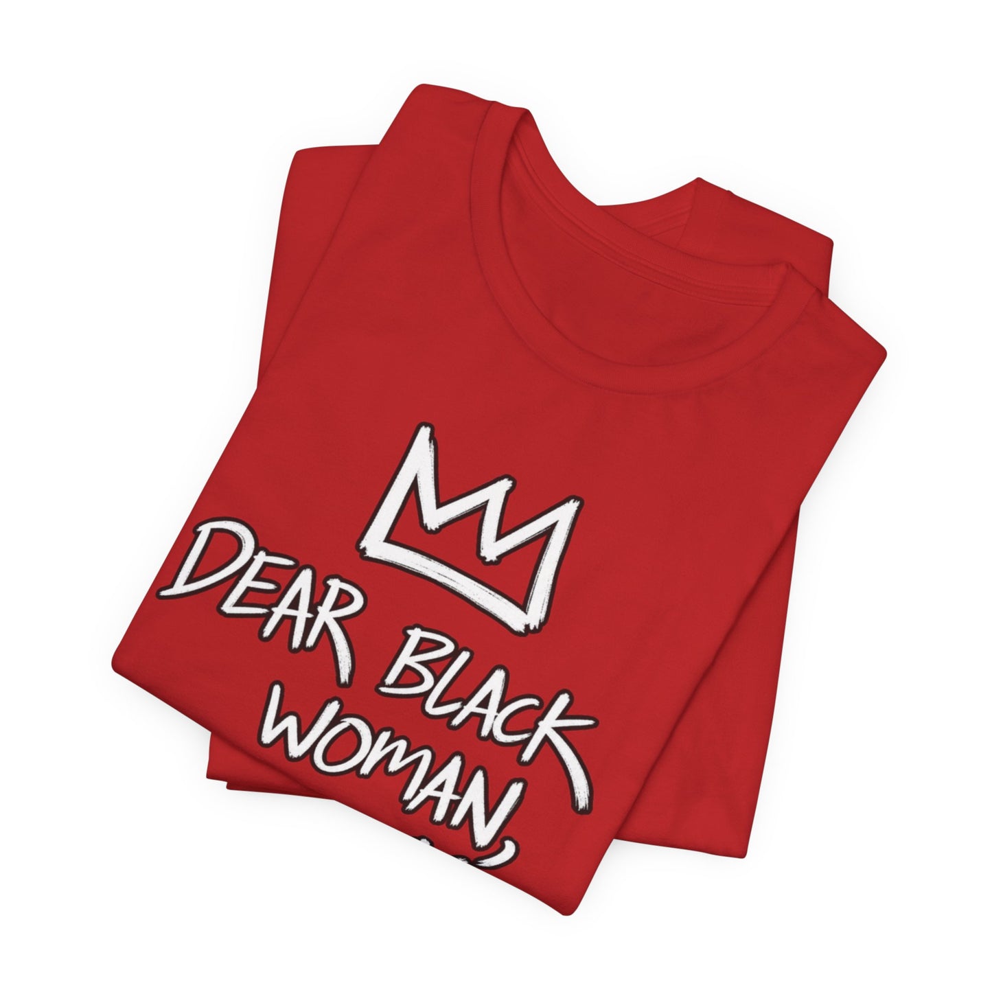 Dear Black Woman: Unisex Jersey Short Sleeve Tee