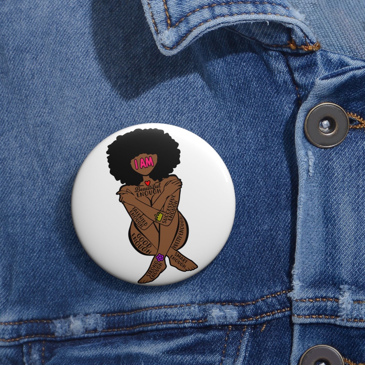 I Am Enough: Custom Buttons