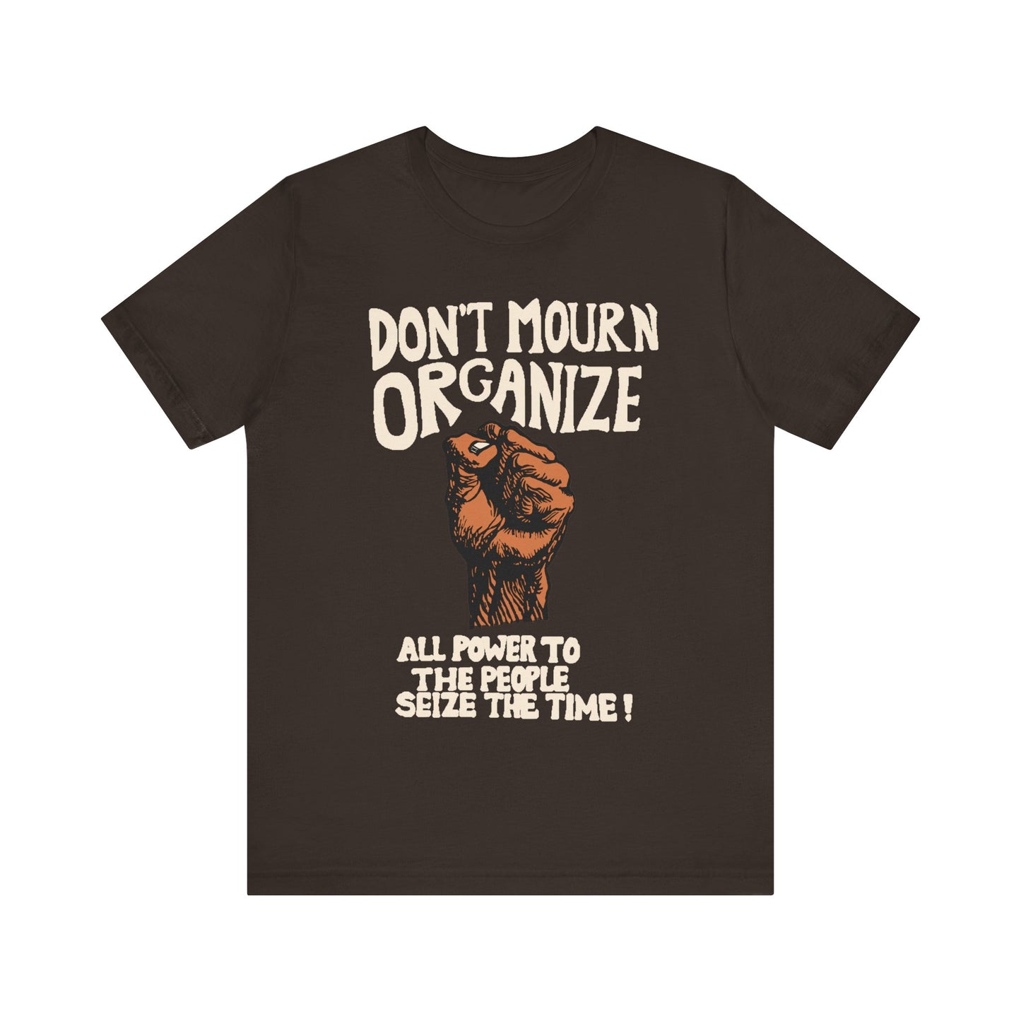 Don't Mourn: Unisex Jersey Short Sleeve Tee