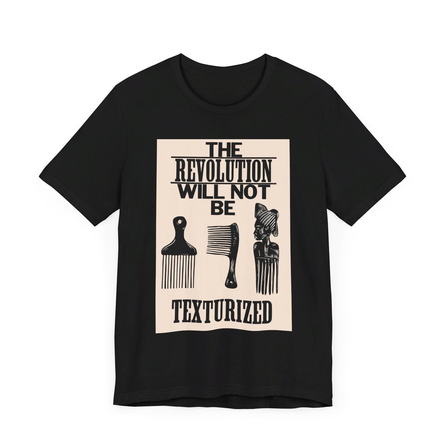 The Revolution Will Not Be Texturized: Unisex Jersey Short Sleeve Tee