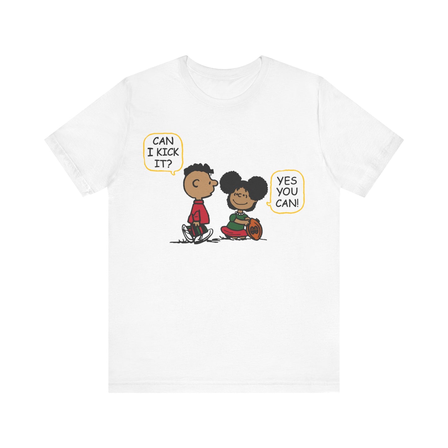 "Can I Kick It? Yes You Can!": Unisex Tee