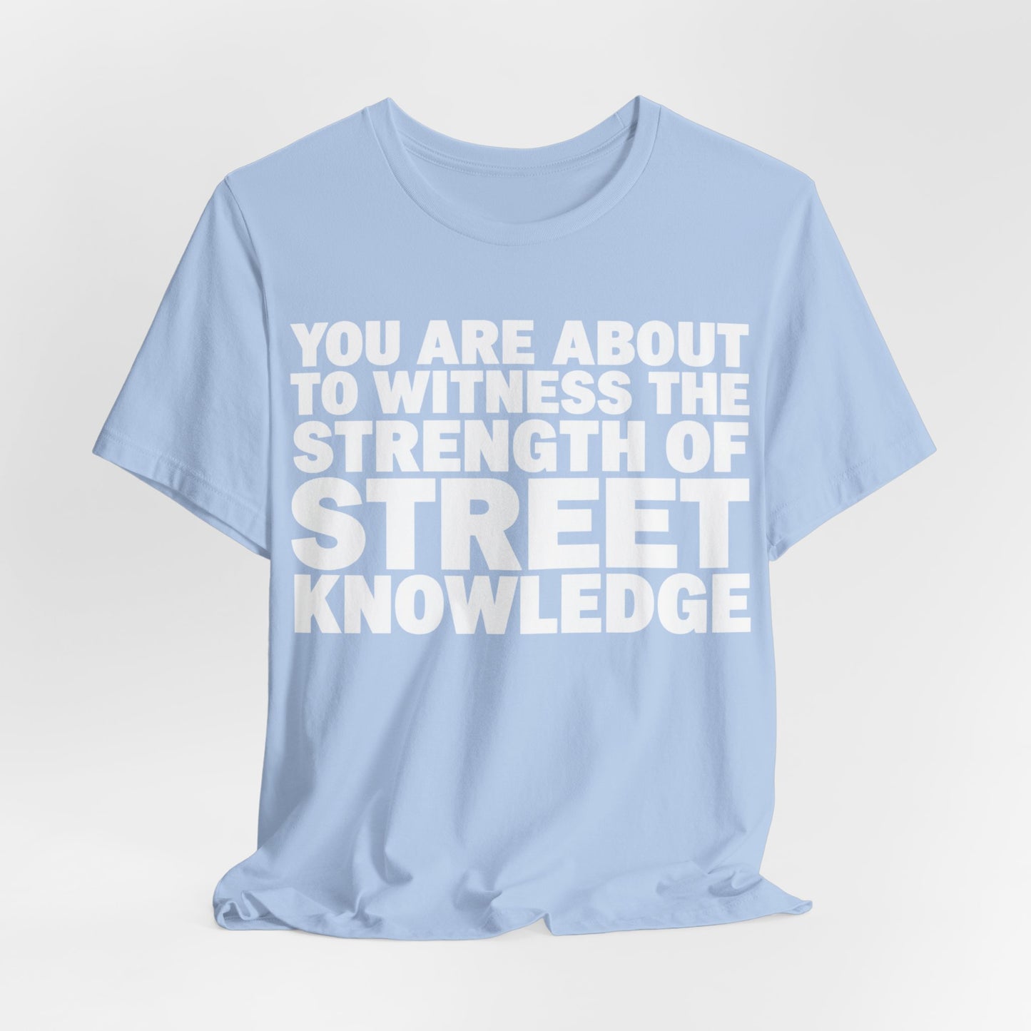 Street Knowledge: Unisex Jersey Short Sleeve Tee