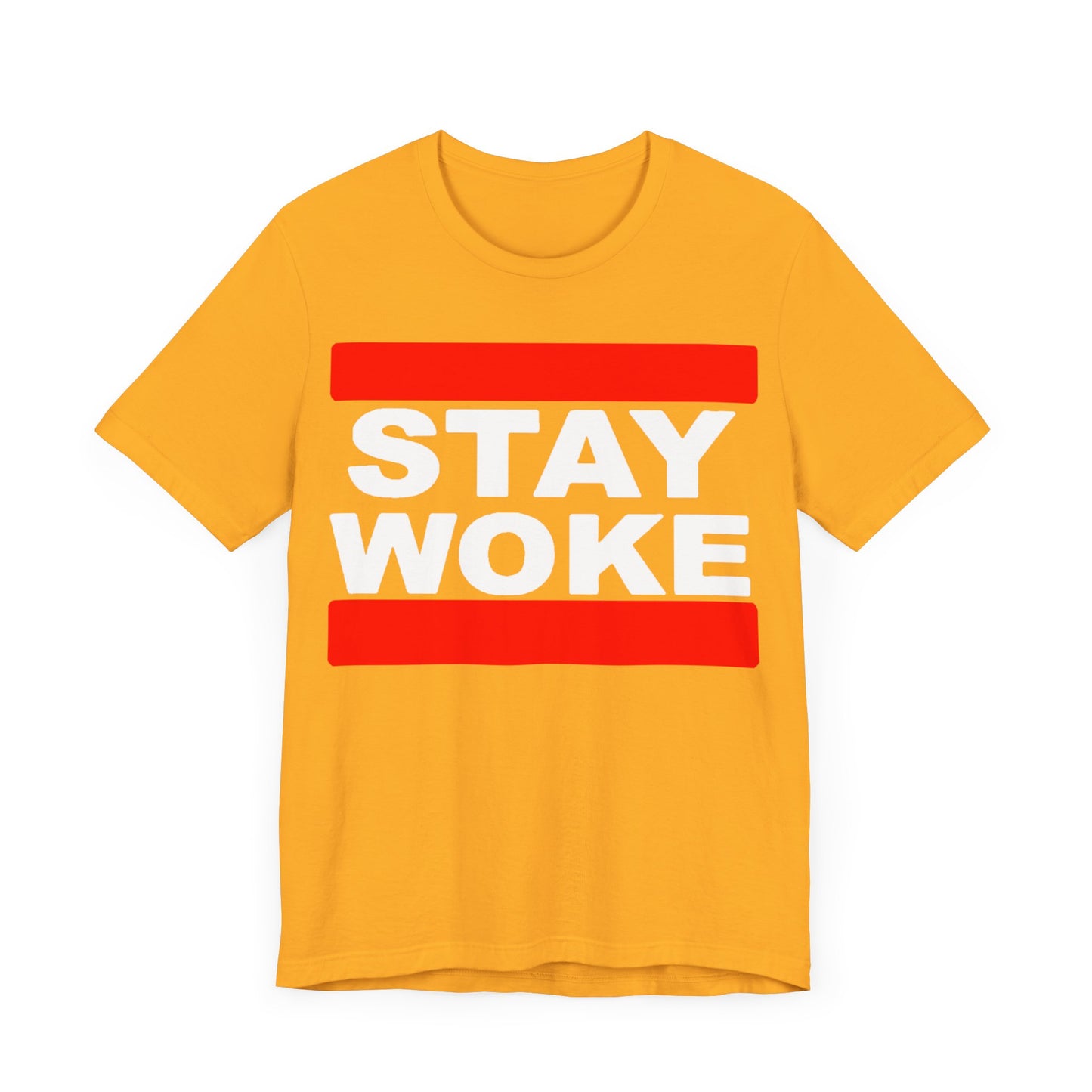 Stay Woke: Unisex Jersey Tee