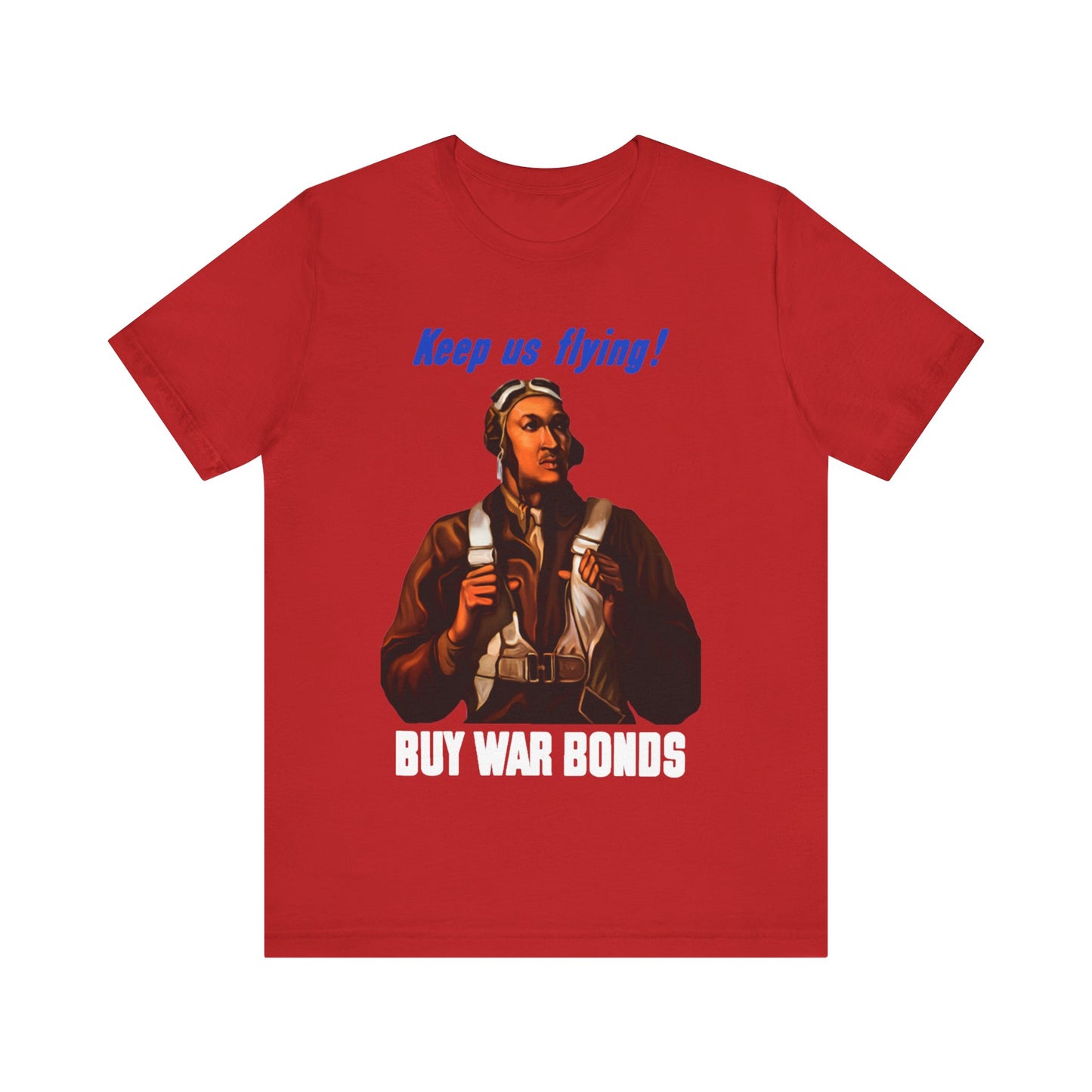 War Bonds/Tuskegee Airmen: Unisex Jersey Short Sleeve Tee