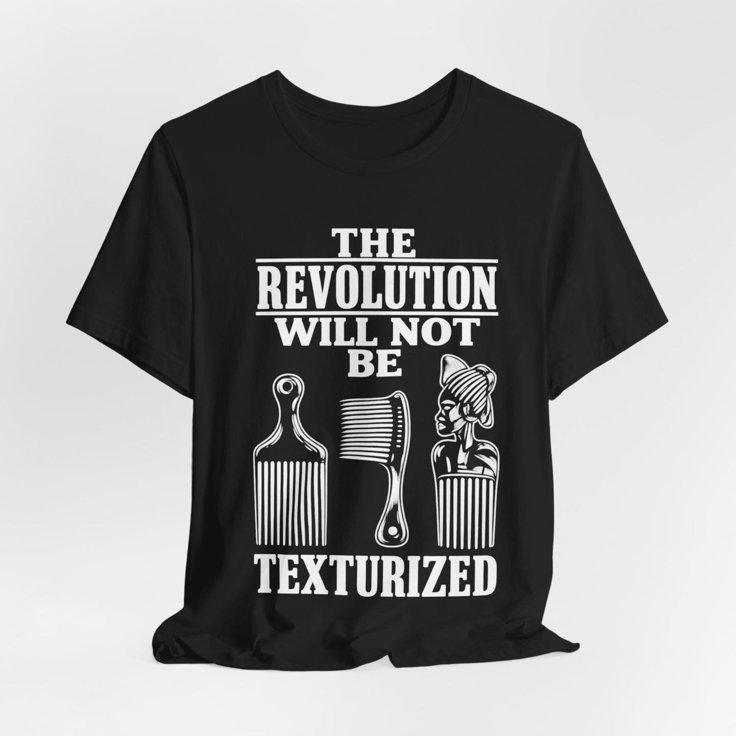Will Not Be Texturized: Unisex Jersey Short Sleeve Tee