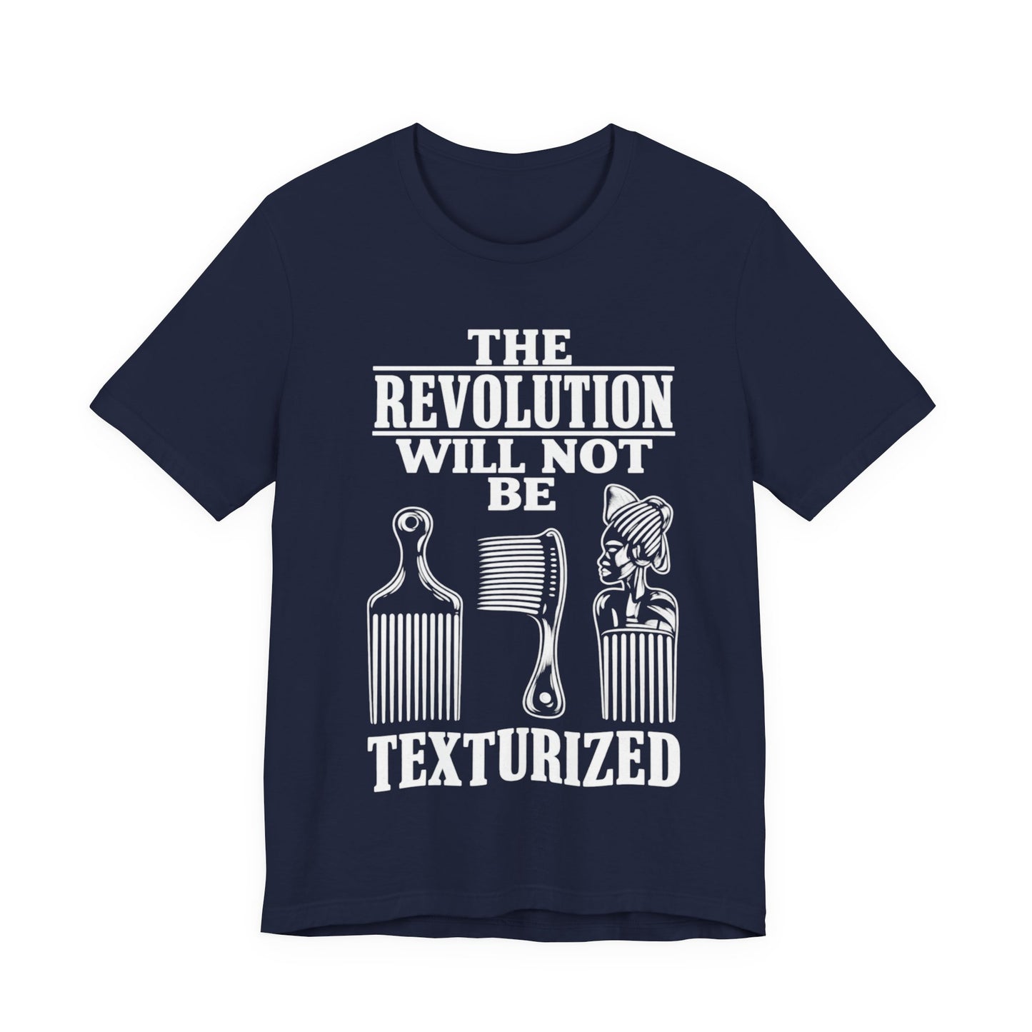 Will Not Be Texturized: Unisex Jersey Short Sleeve Tee