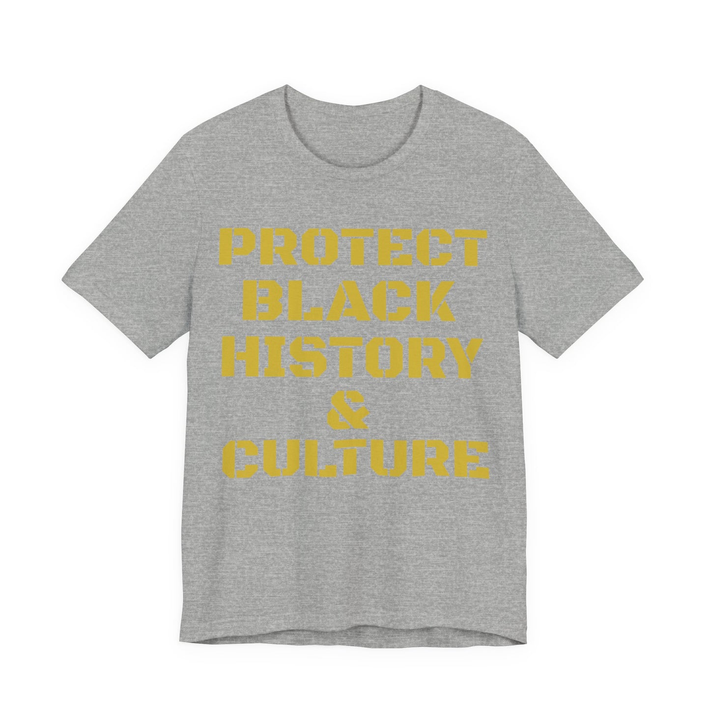 Protect Black History & Culture: Unisex Jersey Short Sleeve Tee