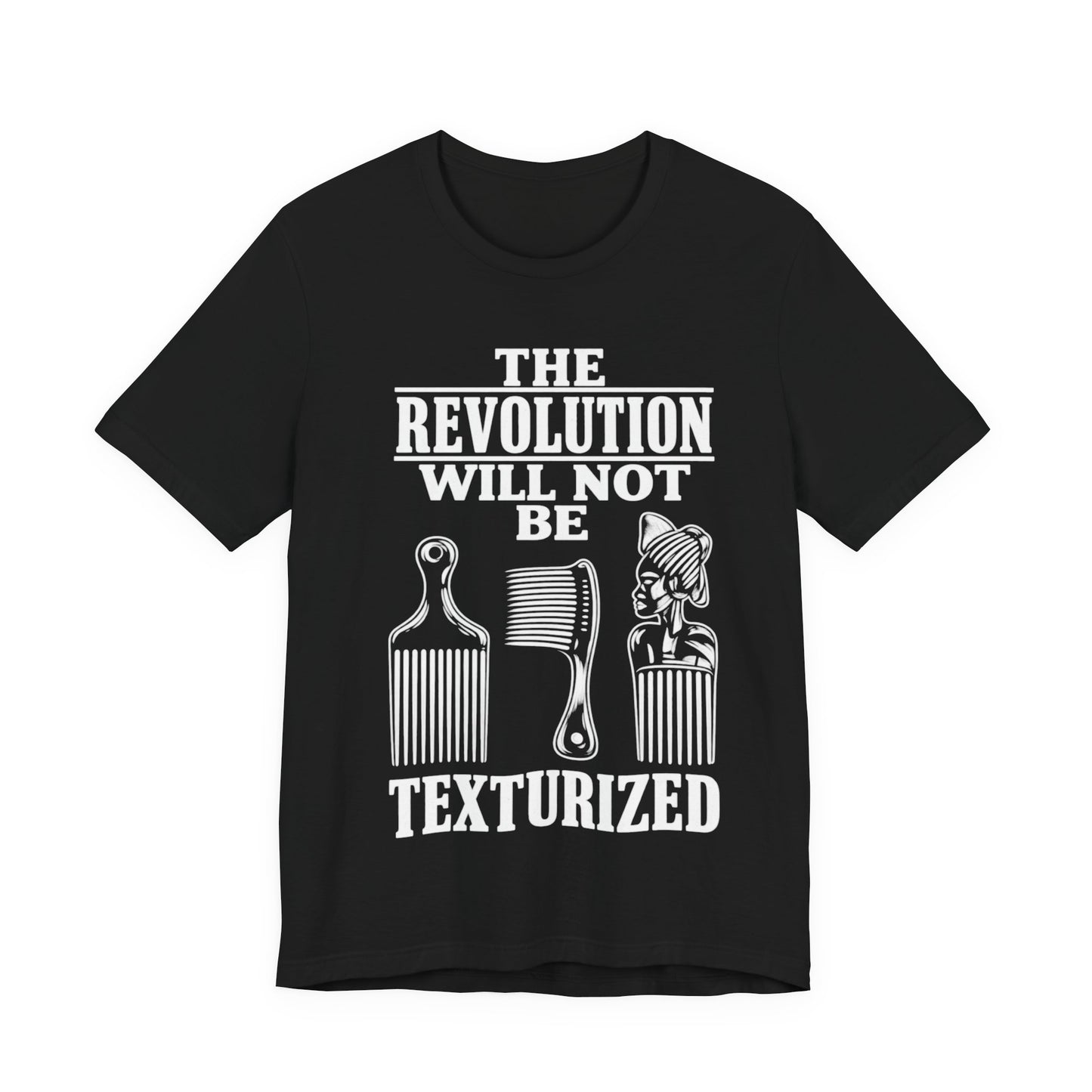 Will Not Be Texturized: Unisex Jersey Short Sleeve Tee