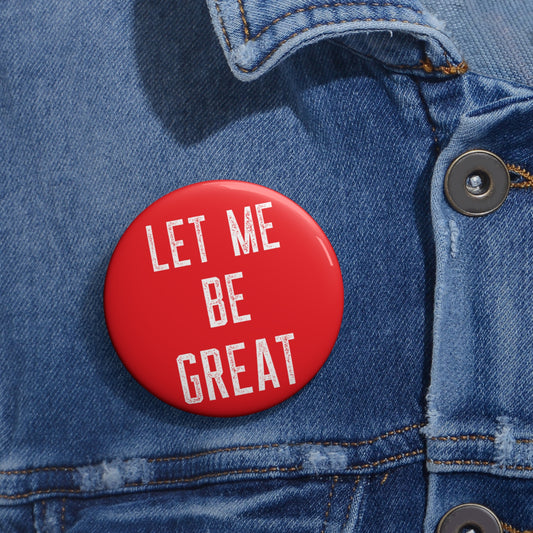 Let Me Be Great: Custom Buttons