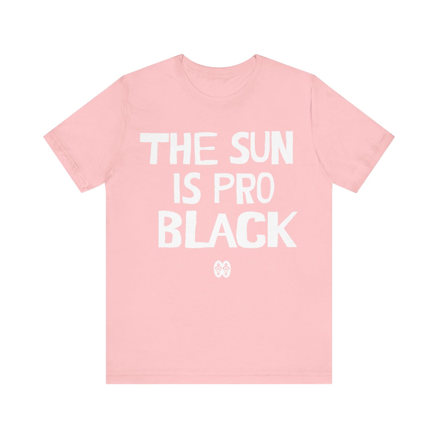 The Sun Is Pro Black: Unisex Jersey Short Sleeve Tee