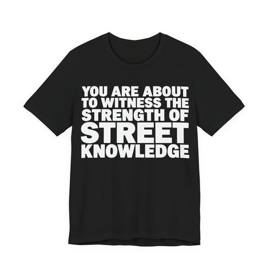 Street Knowledge: Unisex Jersey Short Sleeve Tee