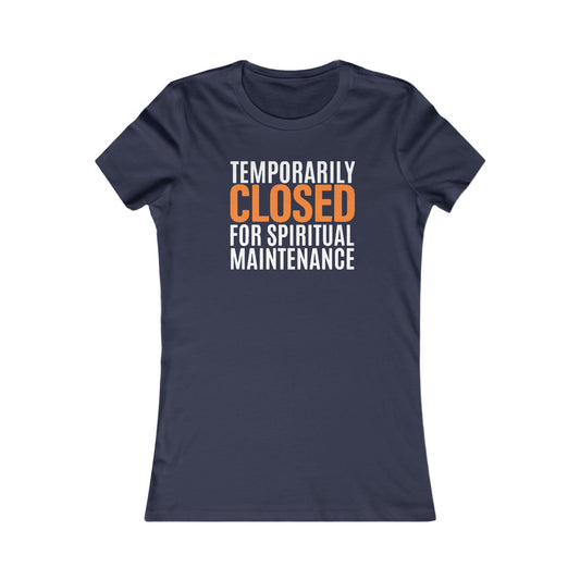 Spiritual Maintenance: Women's Favorite Tee