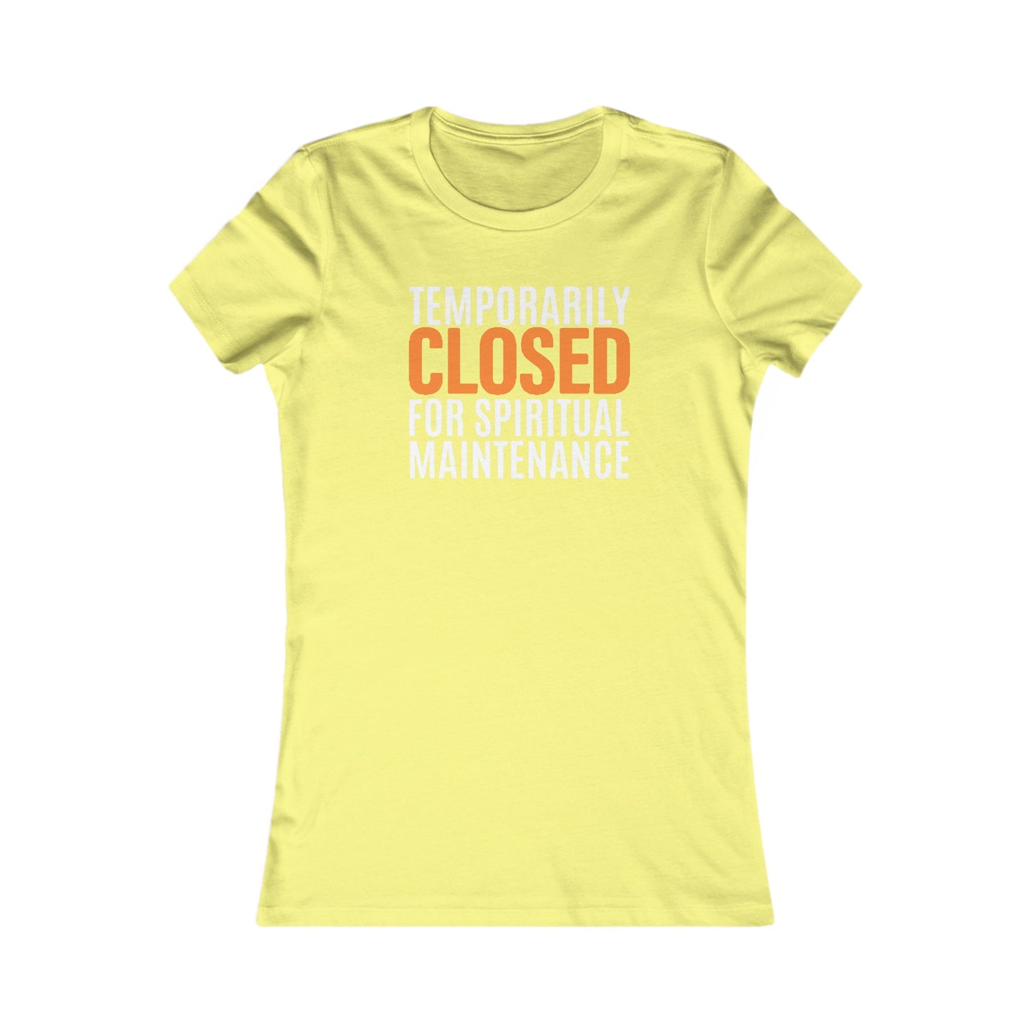 Spiritual Maintenance: Women's Favorite Tee