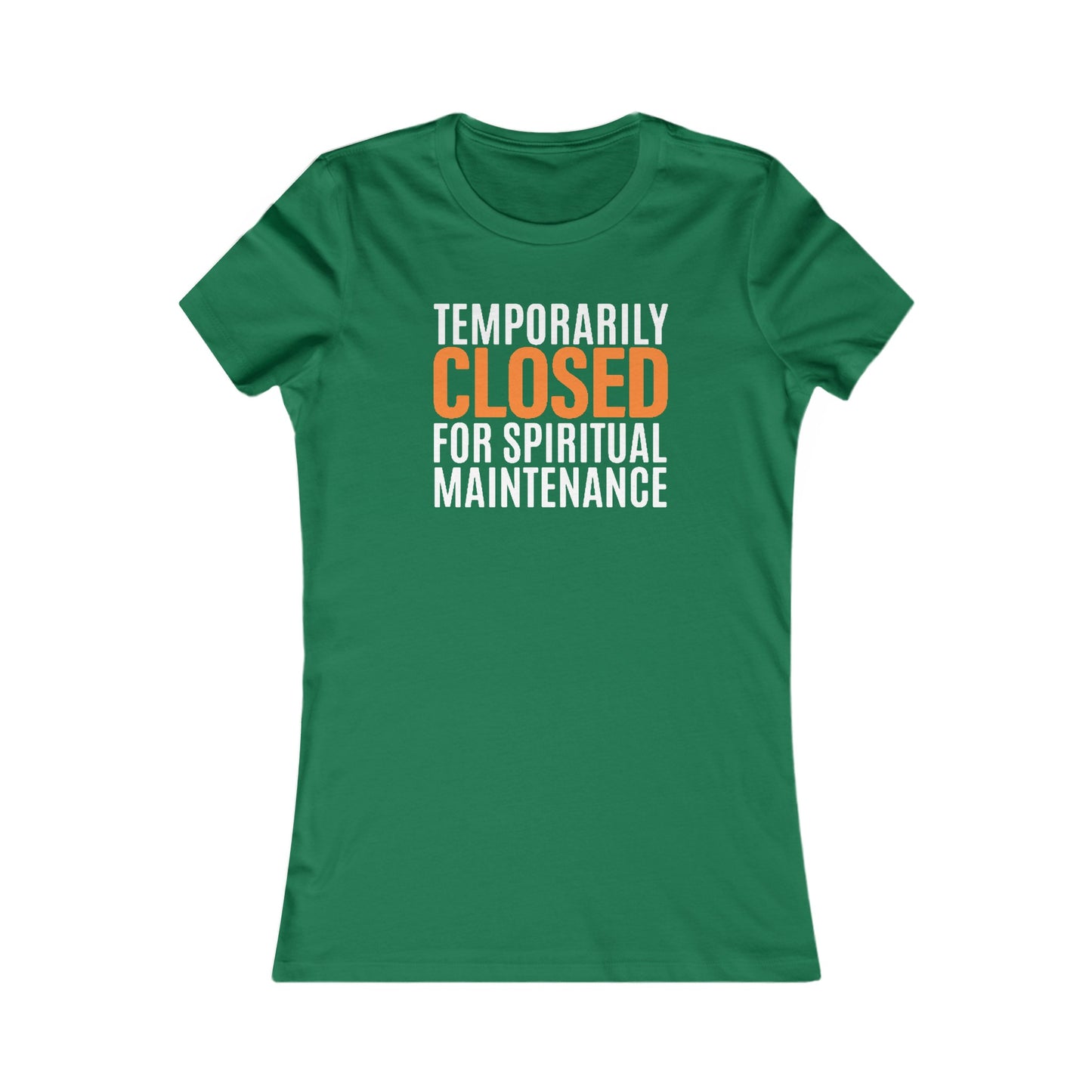 Spiritual Maintenance: Women's Favorite Tee