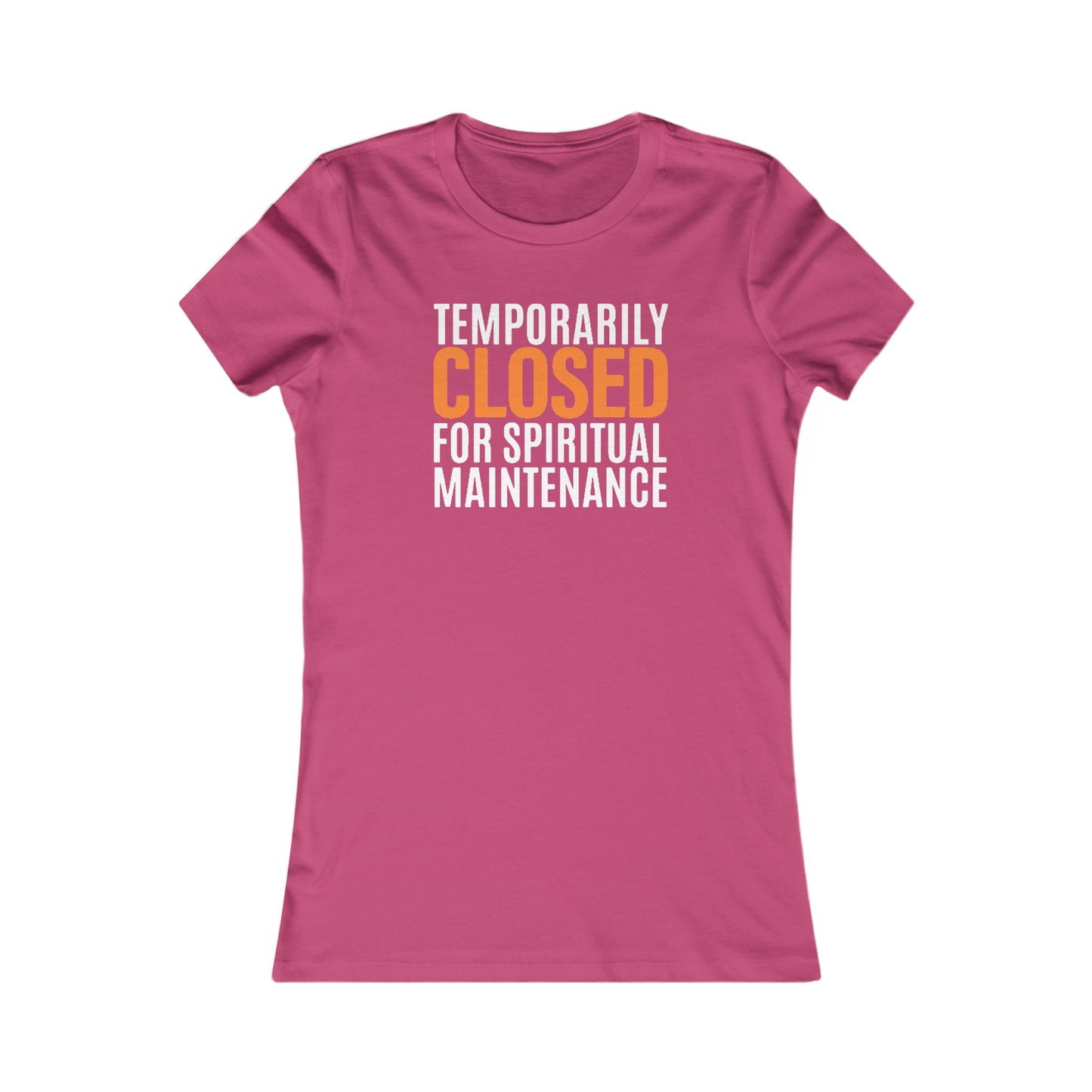 Spiritual Maintenance: Women's Favorite Tee