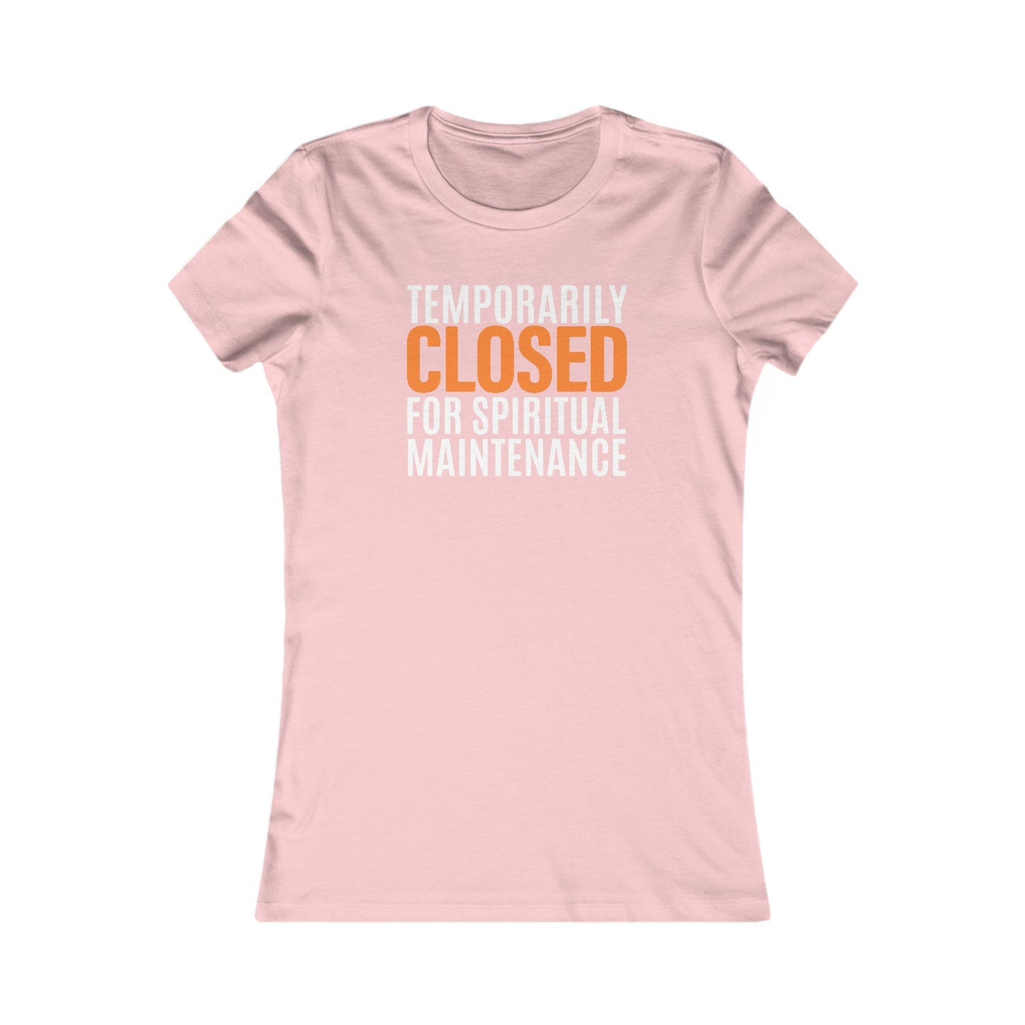 Spiritual Maintenance: Women's Favorite Tee