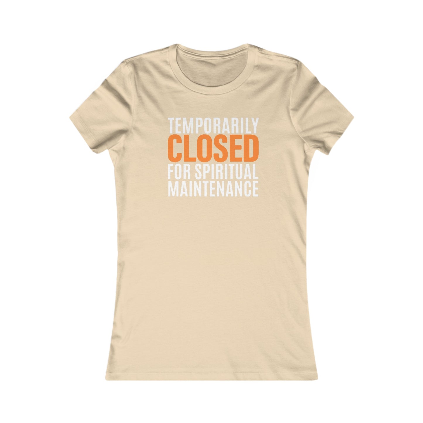 Spiritual Maintenance: Women's Favorite Tee