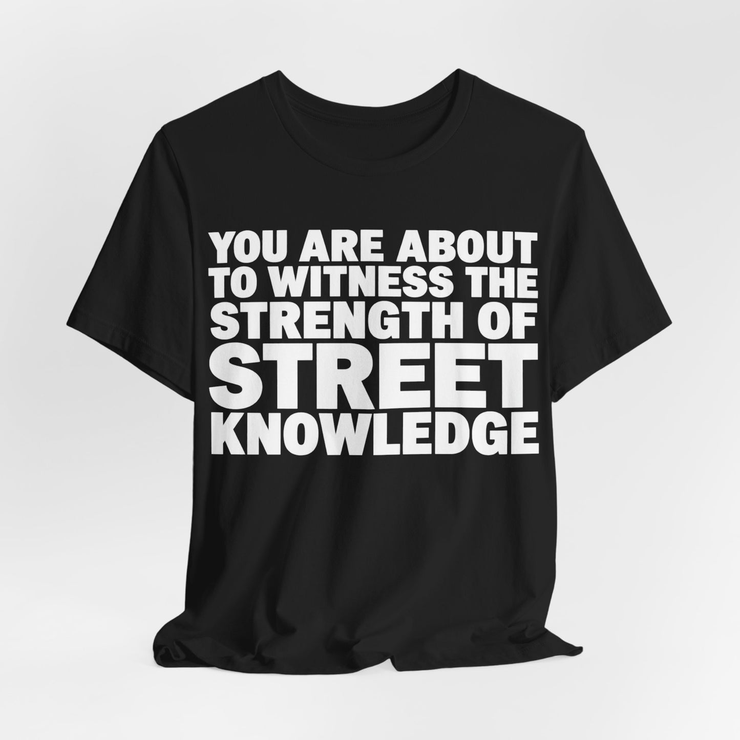 Street Knowledge: Unisex Jersey Short Sleeve Tee