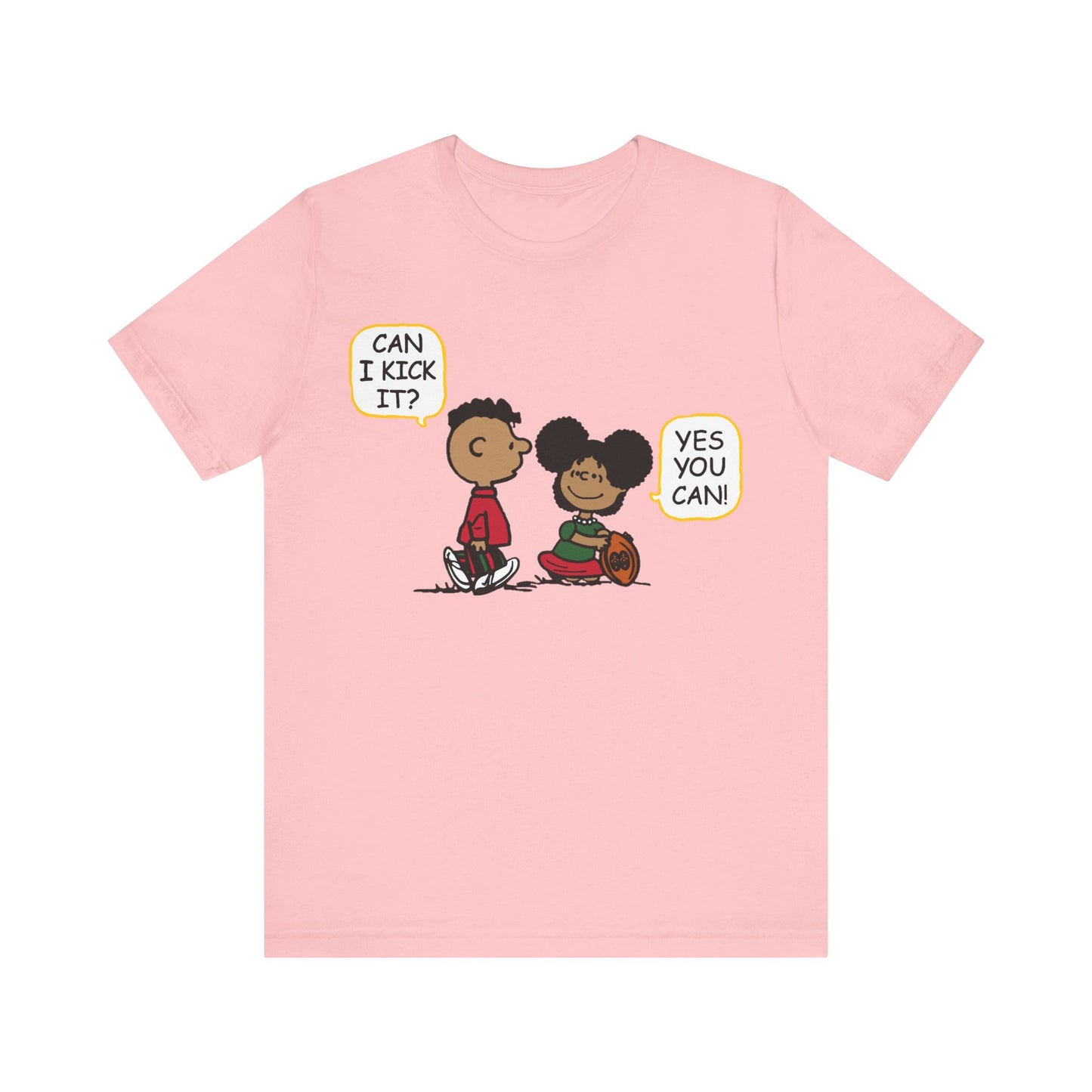 "Can I Kick It? Yes You Can!": Unisex Tee