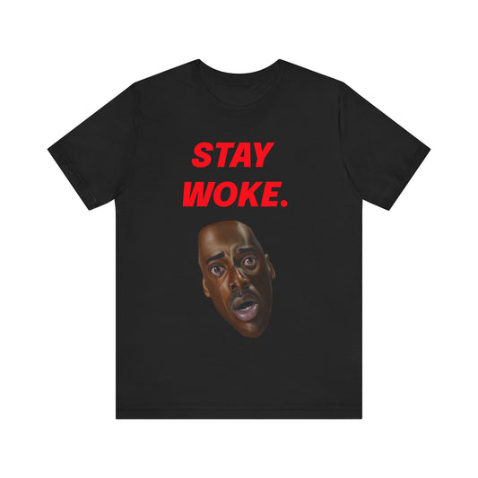 Stay Woke.: Unisex Jersey Short Sleeve Tee
