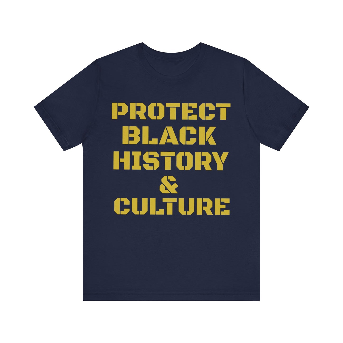 Protect Black History & Culture: Unisex Jersey Short Sleeve Tee