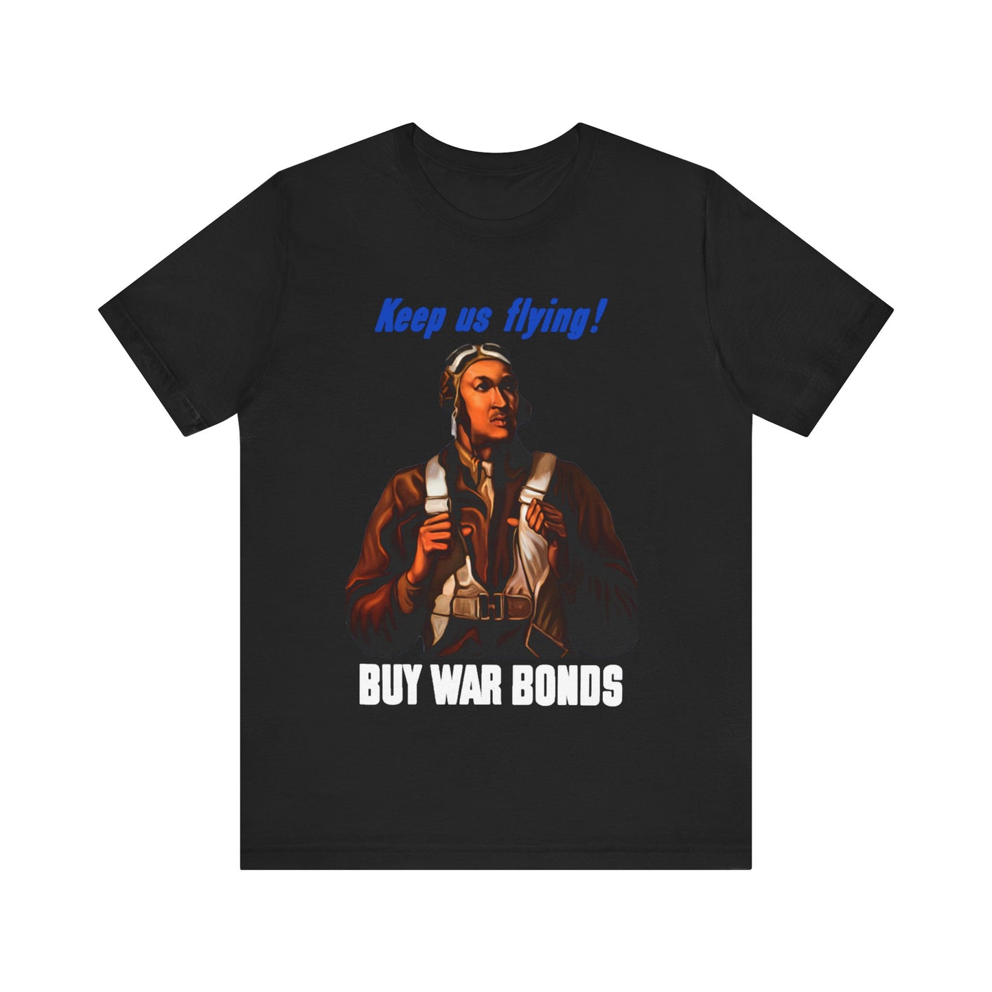 War Bonds/Tuskegee Airmen: Unisex Jersey Short Sleeve Tee