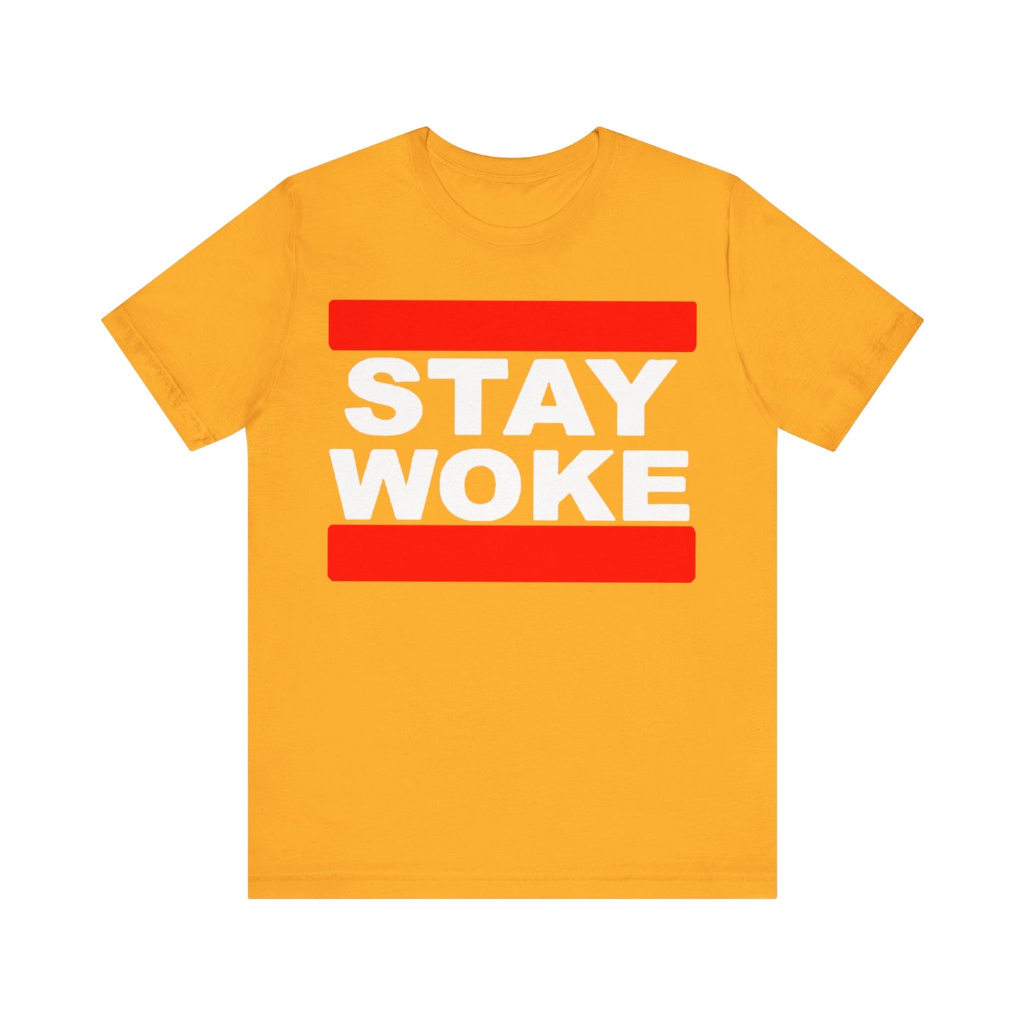 Stay Woke: Unisex Jersey Tee