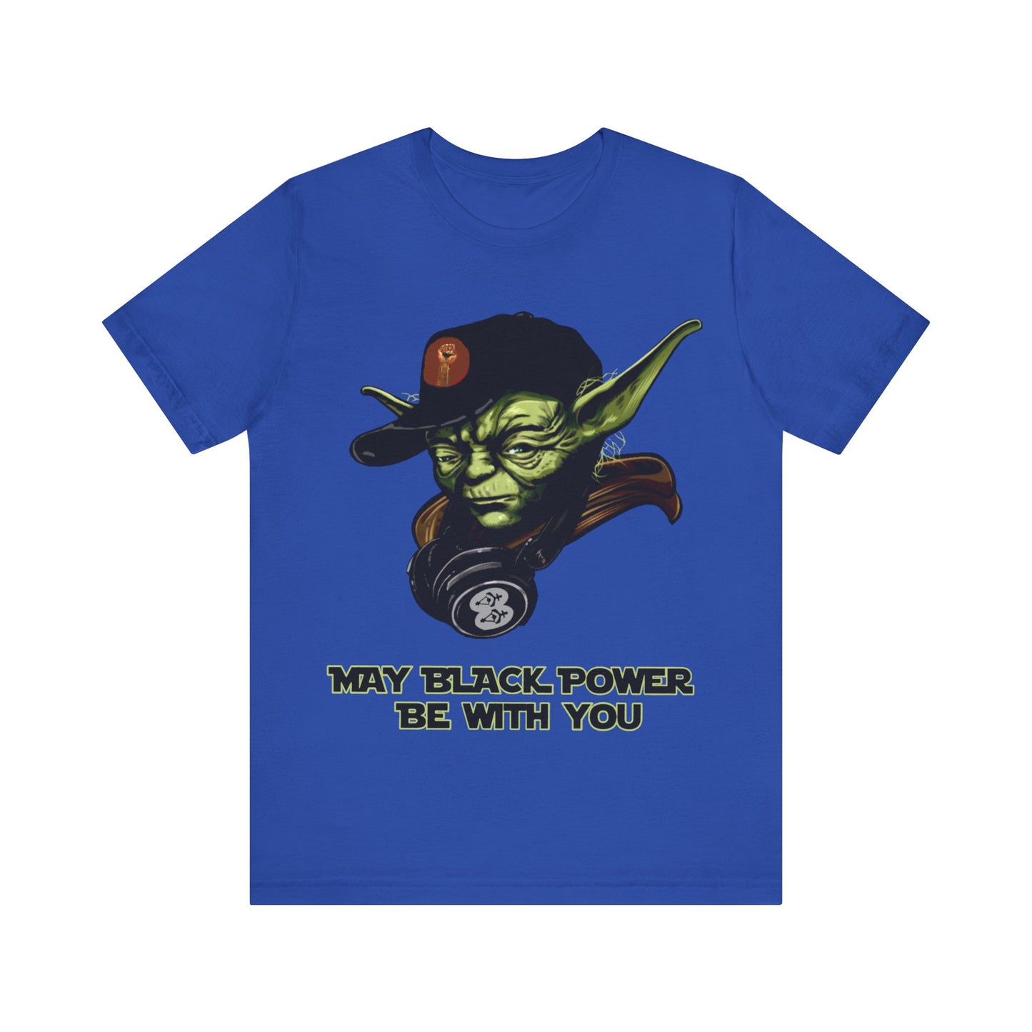 May Black Power Be With You: Unisex Jersey Short Sleeve Tee