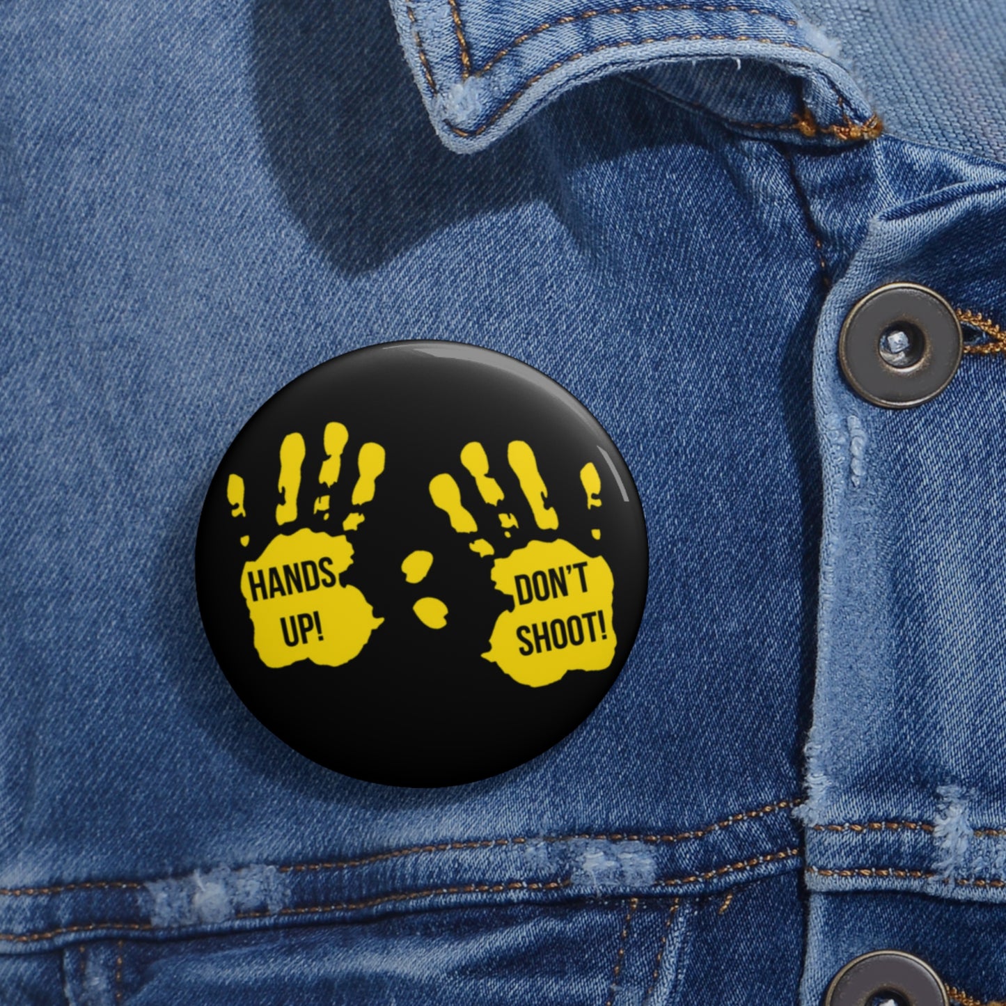 Hands Up Don't Shoot: Custom Buttons