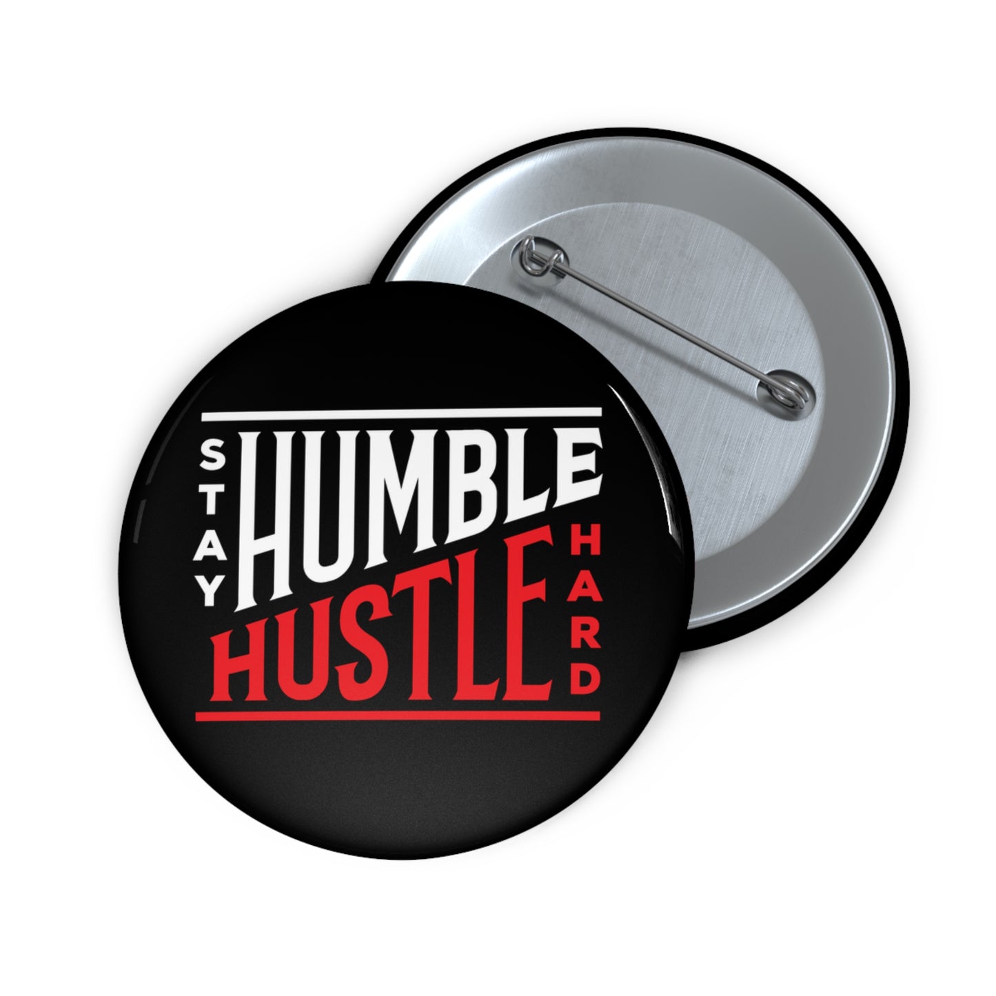 Stay Humble/Hustle Hard: Custom Buttons