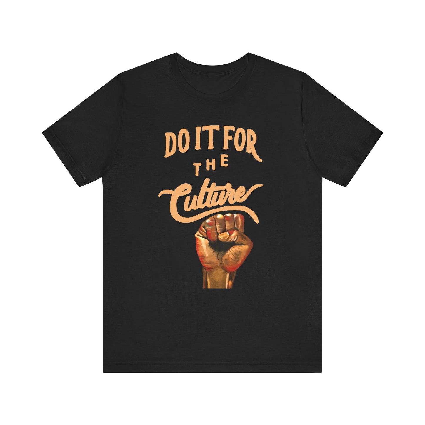 Do It For The Culture: Unisex Jersey Short Sleeve Tee