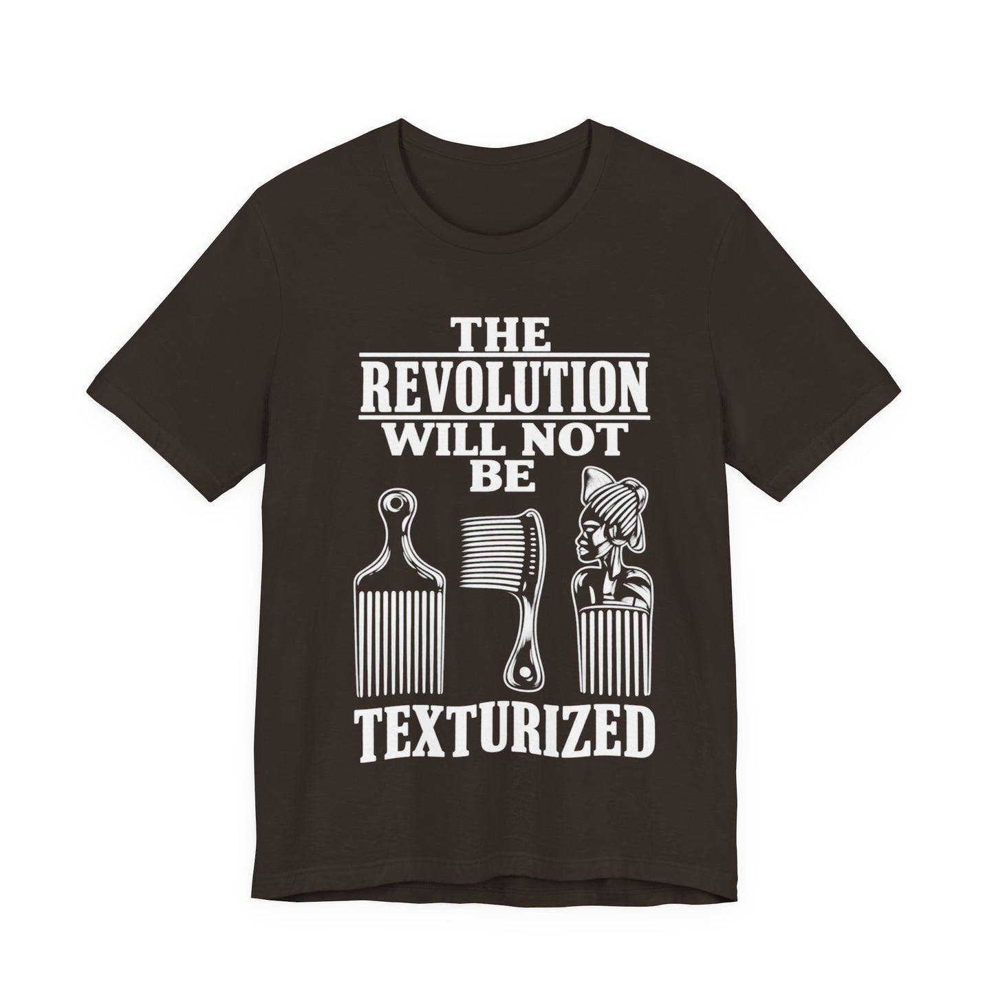 Will Not Be Texturized: Unisex Jersey Short Sleeve Tee