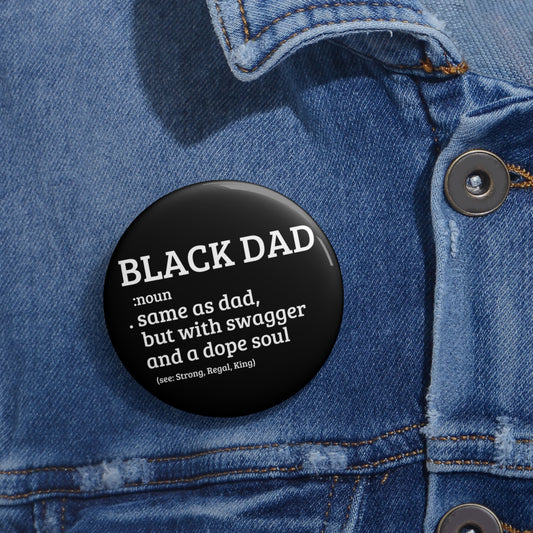 Black Dad: Custom Buttons