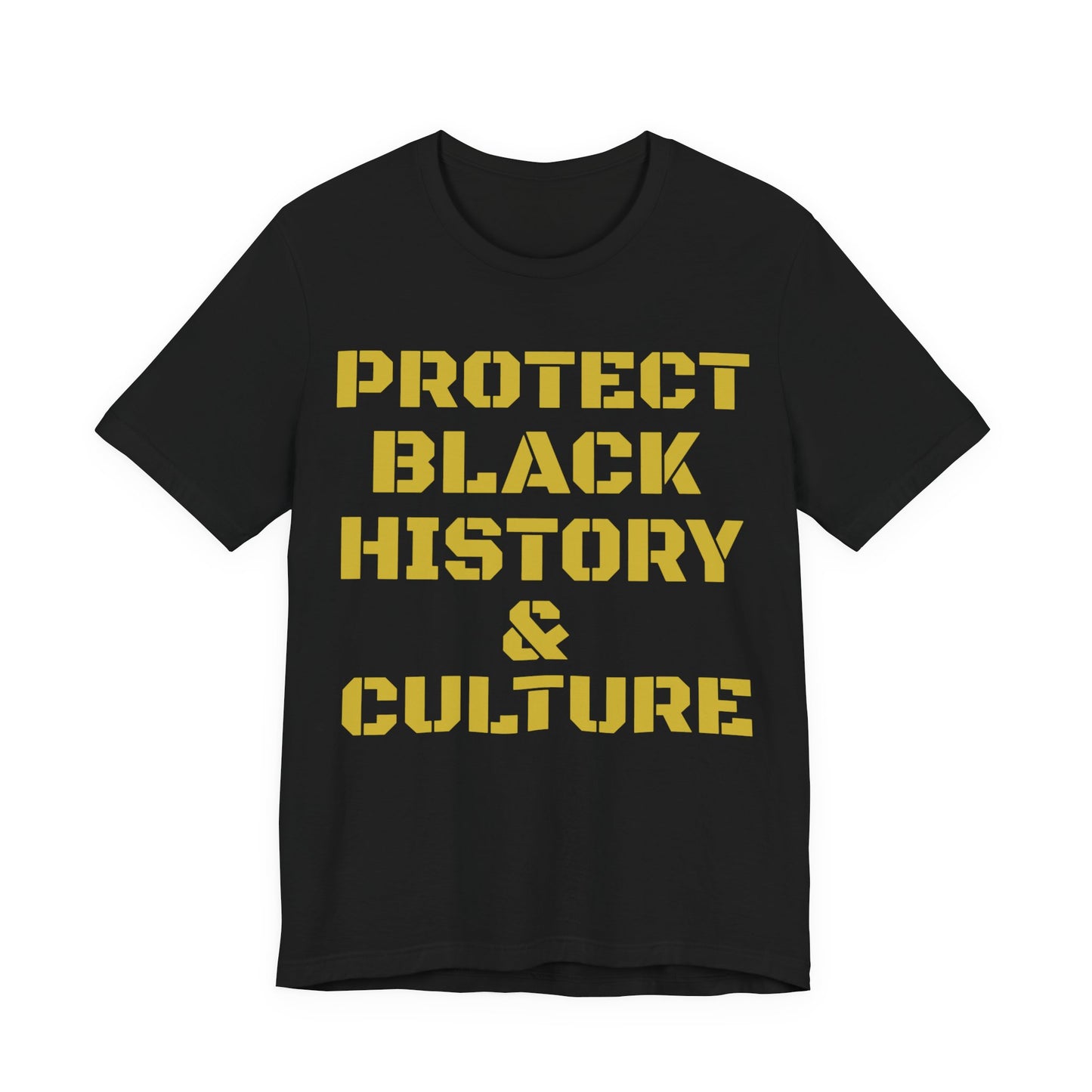 Protect Black History & Culture: Unisex Jersey Short Sleeve Tee