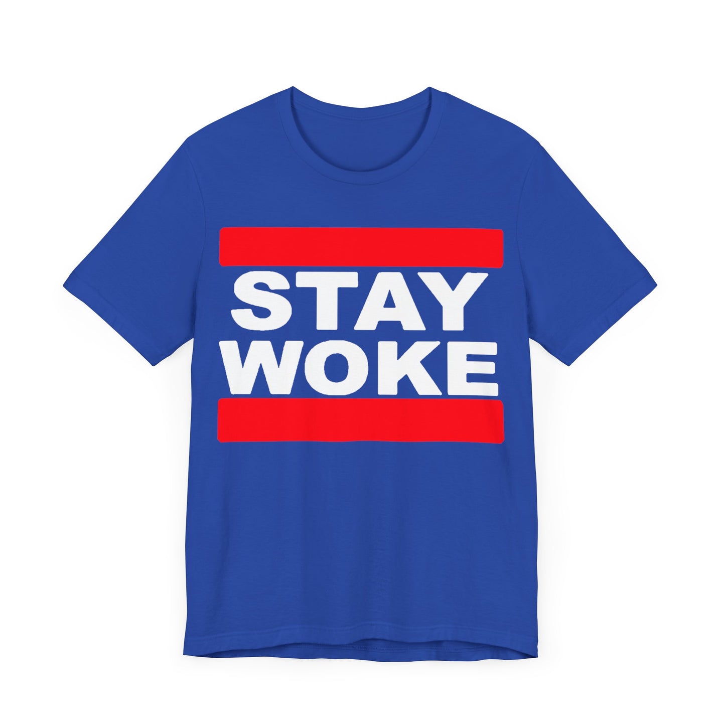 Stay Woke: Unisex Jersey Tee