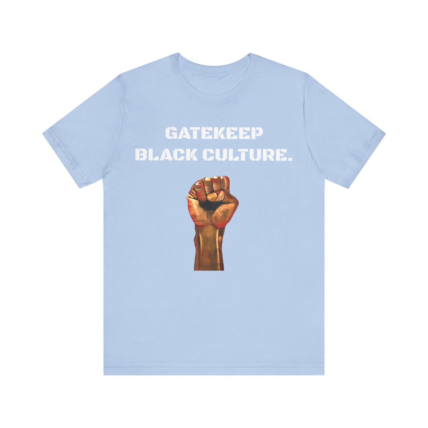 Gatekeep Black Culture: Unisex Jersey Short Sleeve Tee