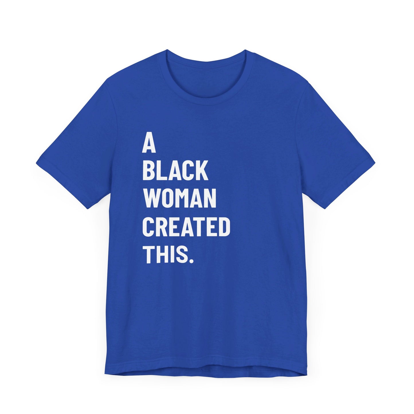 A Black Woman Created This: Kings' Jersey Short Sleeve Tee