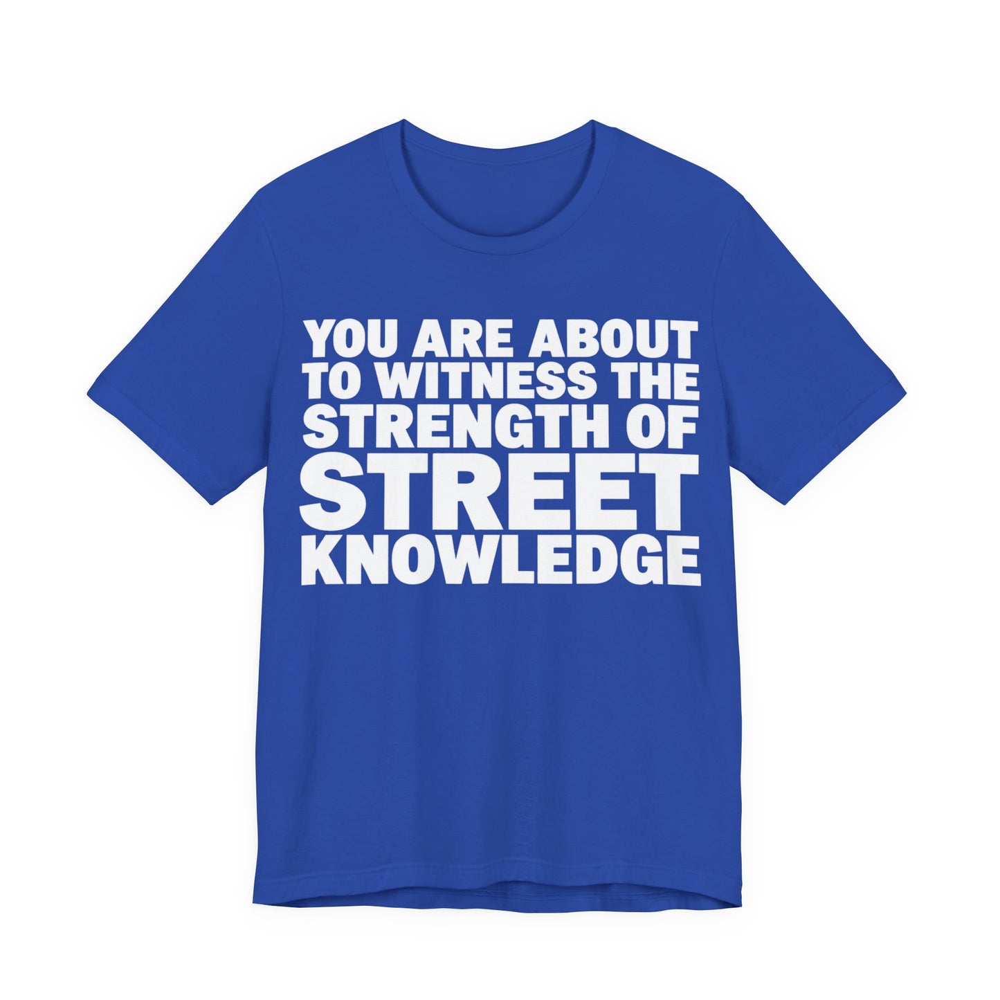 Street Knowledge: Unisex Jersey Short Sleeve Tee