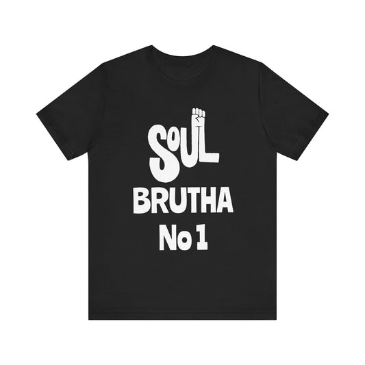 Soul Brutha No 1: Unisex Jersey Short Sleeve Tee