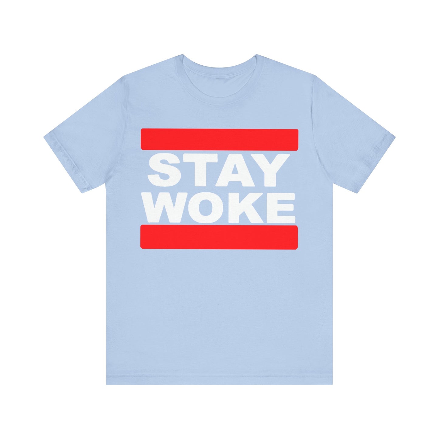 Stay Woke: Unisex Jersey Tee