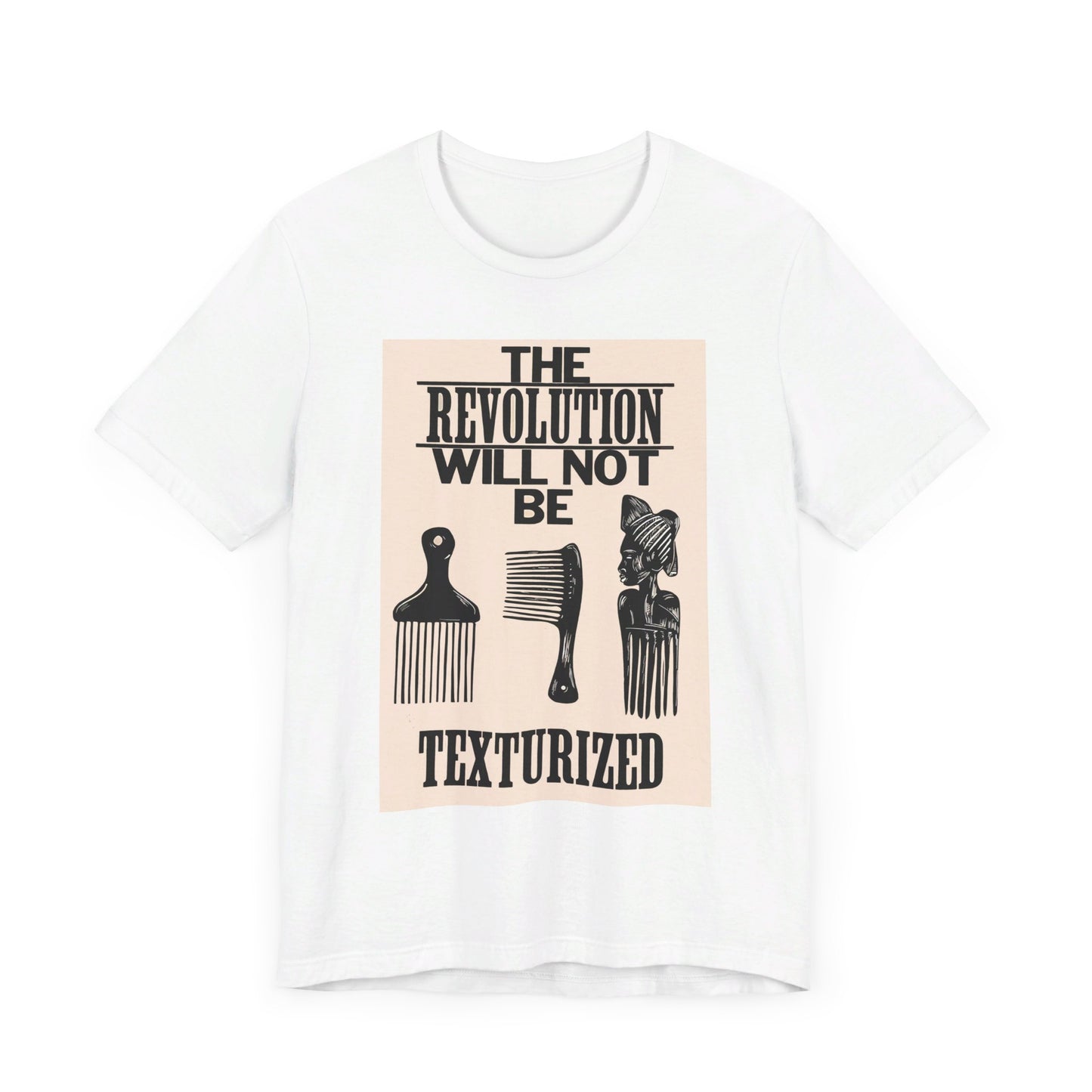 The Revolution Will Not Be Texturized: Unisex Jersey Short Sleeve Tee