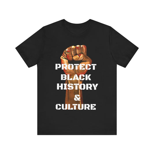 Protect Black History & Culture: Unisex Jersey Short Sleeve Tee