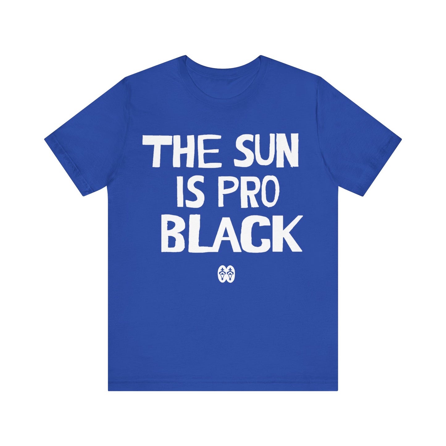 The Sun Is Pro Black: Unisex Jersey Short Sleeve Tee