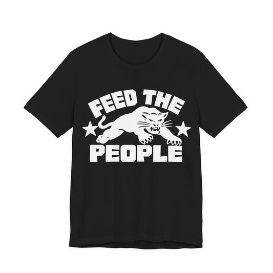 Feed The People: Unisex Jersey Short Sleeve Tee