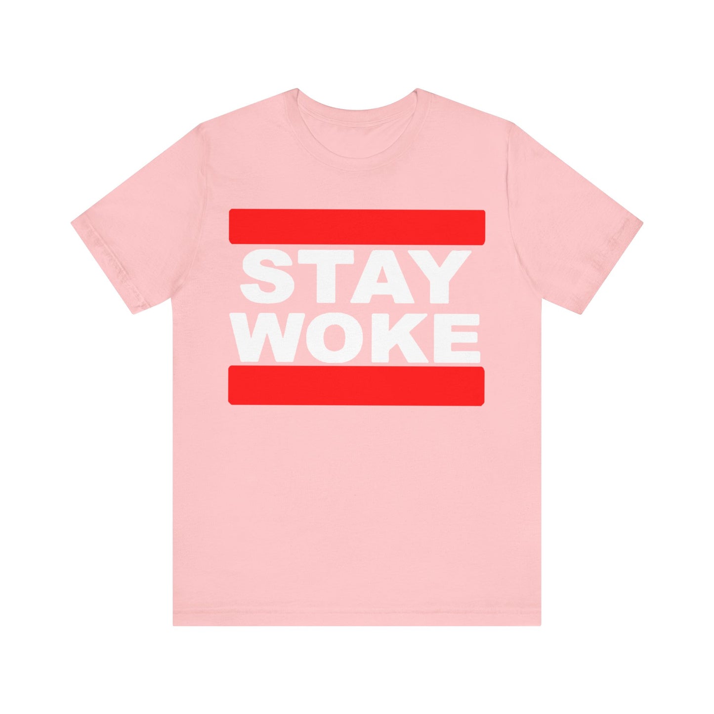 Stay Woke: Unisex Jersey Tee